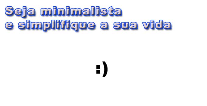 Seja Minimalista