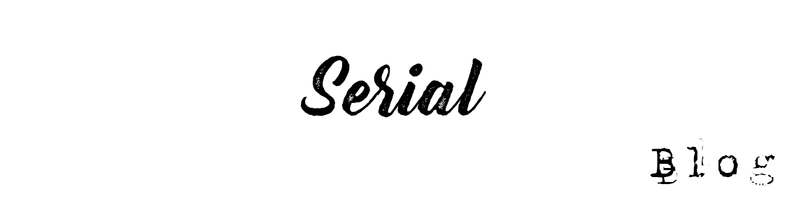 Serial blog